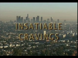 insatiable cravings. eng